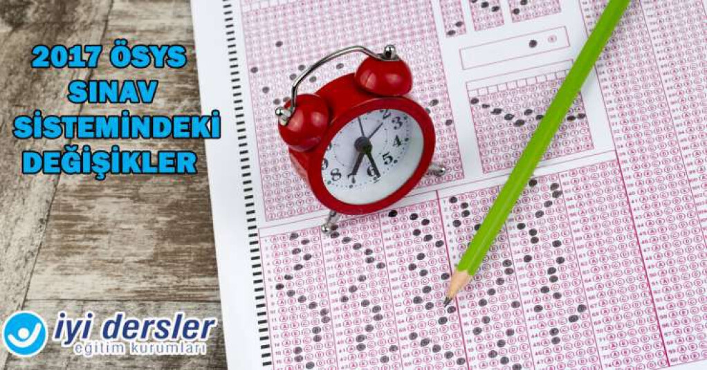 2017 Ösys Sınav Sistemindeki Değişiklikler | İyi Dersler | Özel O...