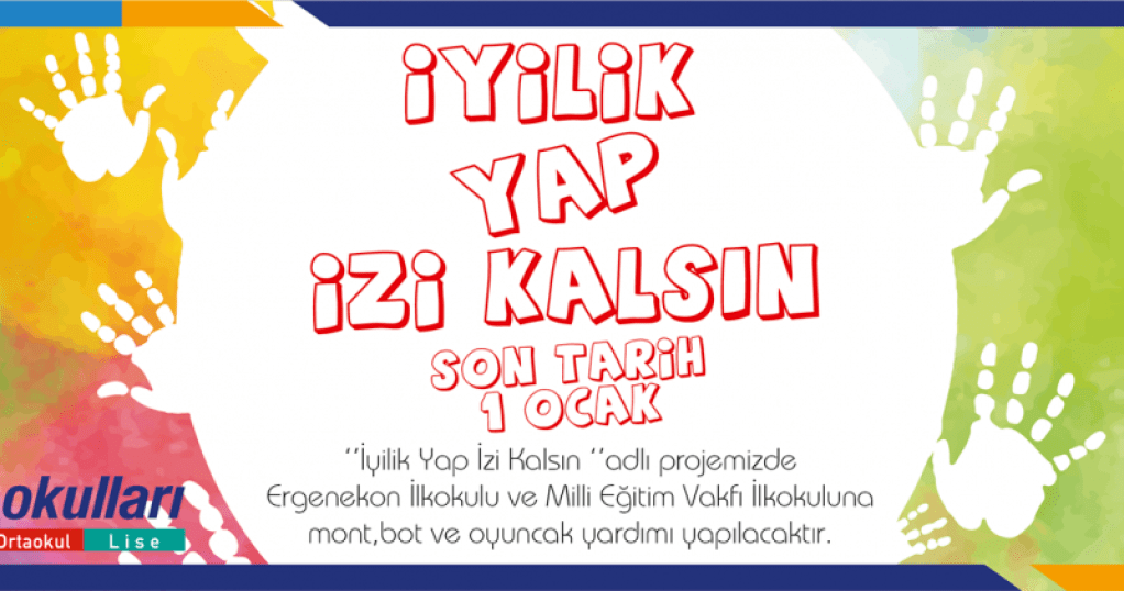 İyilik Yap İzi Kalsın | İyi Dersler | Özel Okul